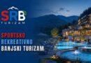 SRB TURIZAM: Digitalna platforma koja spaja banjsku i velnes ponudu Srpske i Srbije SRB TURIZAM: Digitalna platforma koja spaja banjsku i velnes ponudu Srpske i Srbije