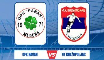 Sutra derbi susret fudbalera OFK “Ravan” i FK “Knežopoljac” Sutra derbi susret fudbalera OFK “Ravan” i FK “Knežopoljac”